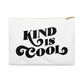 Kind Is Cool Accessory Pouch